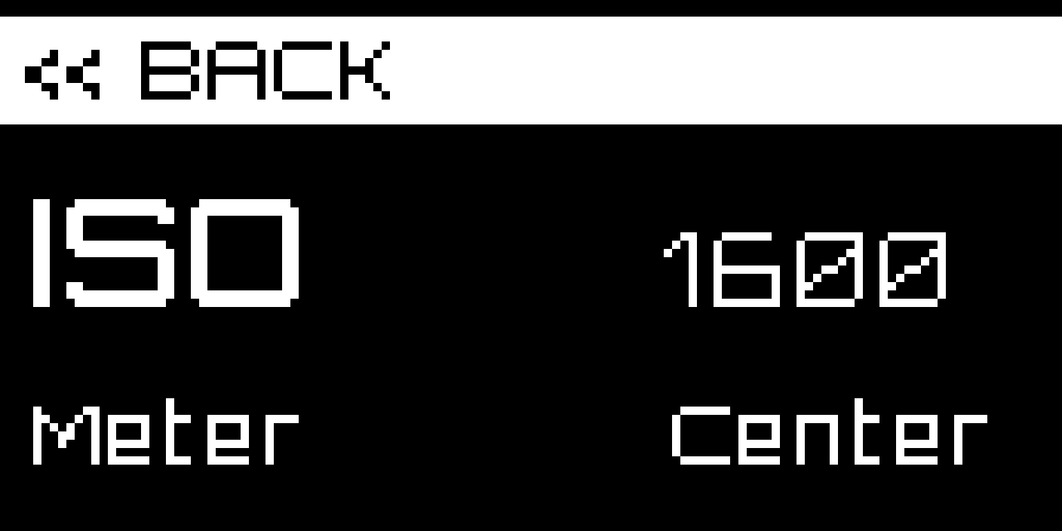 Main menu: BACK header, ISO 1600, Meter Center.